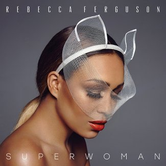 Superwoman - Rebecca Ferguson